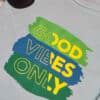 Plotterdatei Good Vibes only [Digital] – Bild 5